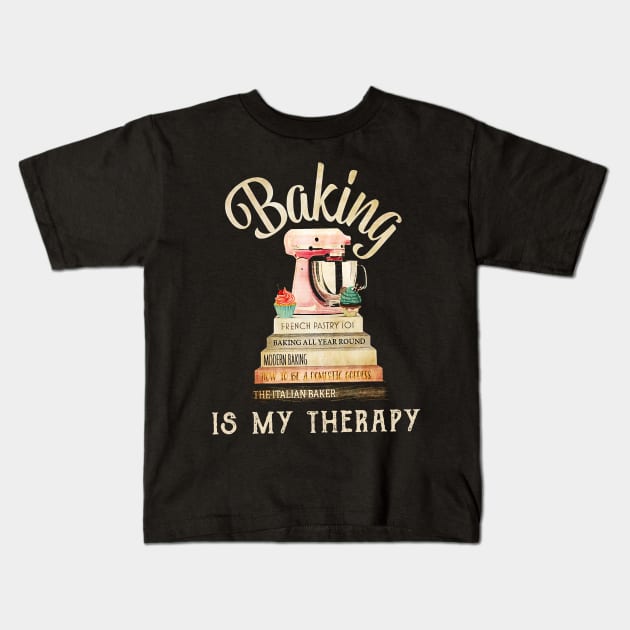 Baking Is My Therapy T-shirt Book Baking Gift Kids T-Shirt by cobiepacior